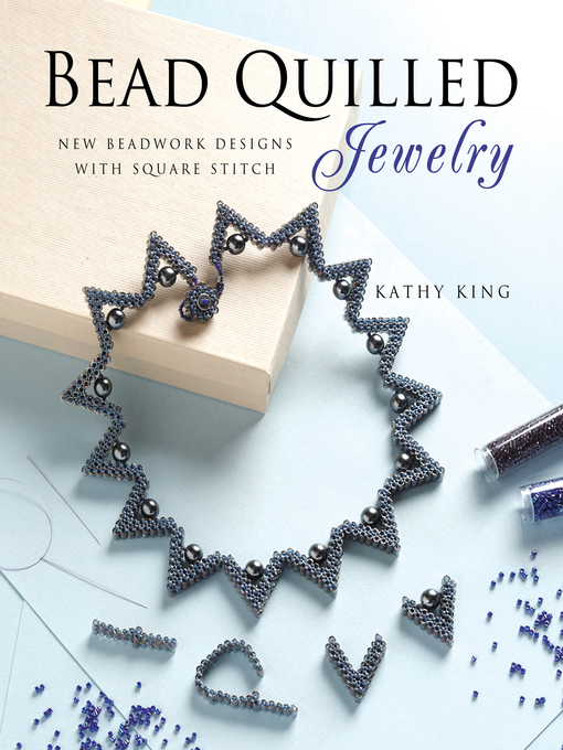 Title details for Bead Quilled Jewelry by Kathy  King - Available